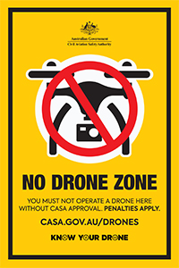 No drone zone - You must not operate a drone here without CASA approval. Penalties apply. casa.gov.au/drones - Know your drone