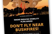 Don't fly near bushfires - Smoke reduces visibility - Plan ahead - Crewed aircraft must remain 5 nm away and 3,000 ft AGL above bushfires