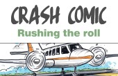 Crash comic - Rushing the roll
