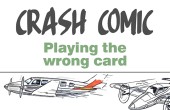 Crash comic - Playing the wrong card
