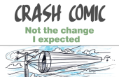 Crash comic - Not the change I expected