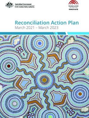 Australian Government - Civil Aviation Safety Authority - Reconciliation Action Plan March 2021 to March 2023