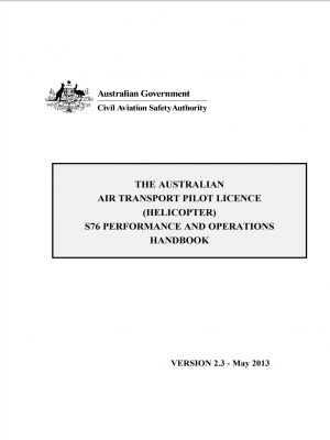 Cover of The Australian air transport pilot licence (helicopter) S76 performance and operations handbook